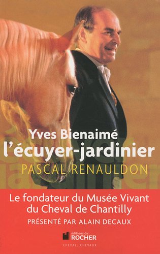 Yves Bienaimé, l'écuyer-jardinier