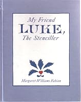 My Friend Luke the Stenciller 0931474256 Book Cover