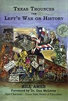 Texas Trounces the Left's War on History 1770974288 Book Cover