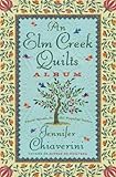 An Elm Creek Quilts Album: The Runaway Quilt/The Quilter's Legacy/The Master Quilter (Elm Creek Quil by Jennifer Chiaverini