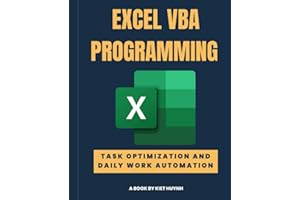 EXCEL VBA PROGRAMMING Task Optimization and Daily Work Automation