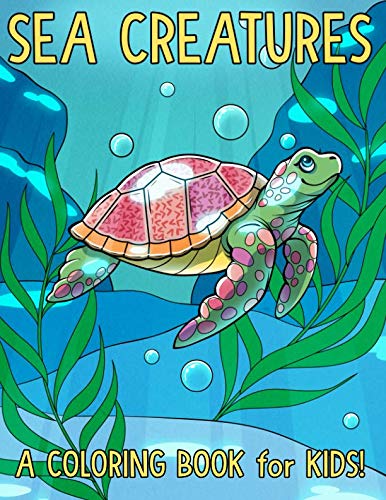 Sea Creatures: A Coloring Book for Kids!