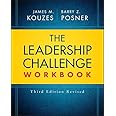 The Leadership Challenge Workbook (J-B Leadership Challenge: Kouzes/Posner)