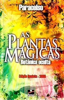 Livro As Plantas Mágicas: Botânica oculta