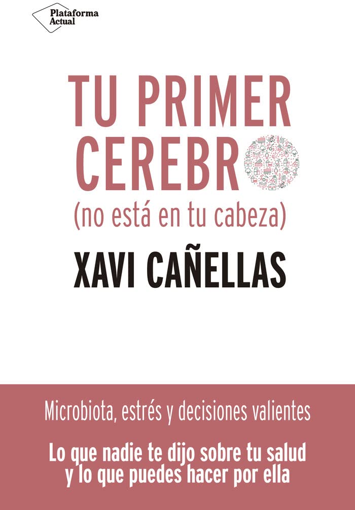 Portada de Tu primer cerebro: No está en tu cabeza (ACTUAL)