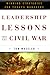 Leadership Lessons from the Civil War: Winning Strategies for Today's Managers - Book by Tom Wheeler