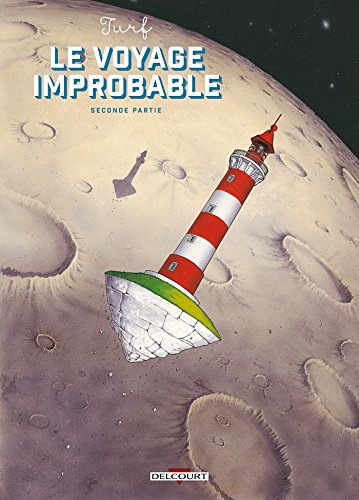 Le voyage improbable, Tome 2 : : Avec un papertoy offert by Turf