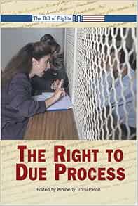 Amazon.com: The Right to Due Process (Bill of Rights): 9780737719413 ...