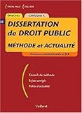 Dissertation de droit public : Méthode et actualité, Catégorie A by