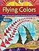 Flying Colors: Design Quilts with Freeform Shapes & Flying Geese; 5 Paper-Pieced Projects, Full-Size Foundations by Gail Garber