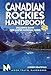 Canadian Rockies Handbook: Including Banff and Jasper National Parks (Canadian Rockies Handbook, 1st ed) by 