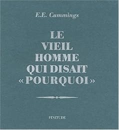 Le  vieil homme qui disait "pourquoi"