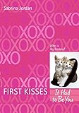 First Kisses 4: It Had to Be You