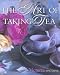 The Art of Taking Tea by 