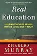 Real Education: Four Simple Truths for Bringing America's Schools Back to Reality