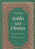 Tales from Kalila wa Dimna: An Arabic Reader, Text (Yale Language Series) by