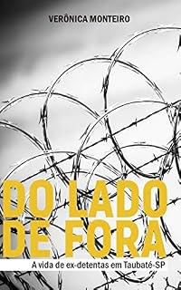 Livro Do Lado de Fora: A vida de ex-detentas em Taubaté-SP