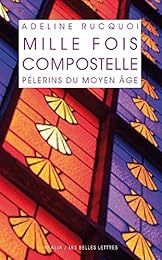 Mille fois à Compostelle