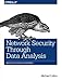 Network Security Through Data Analysis: Building Situational Awareness by Michael Collins