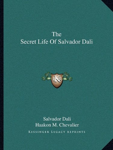 The Secret Life Of Salvador Dali