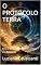Livro O PROTOCOLO TERRA: Entre a Arqueologia, a Ciência e o Mistério