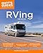 The Complete Idiot's Guide to RVing, 3e