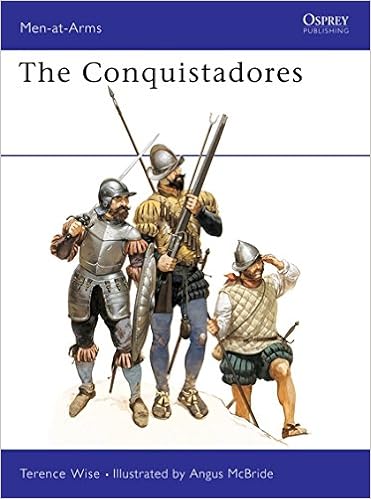 Amazon Com The Conquistadores Men At Arms Wise Terence Mcbride Angus Books