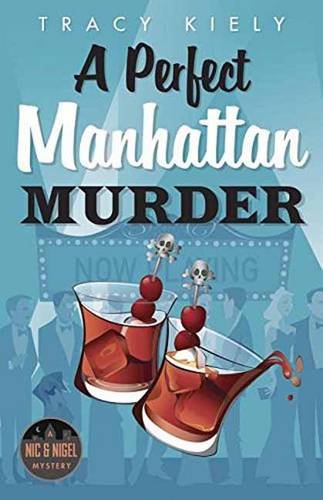 A Perfect Manhattan Murder (A Nic  &  Nigel Mystery)