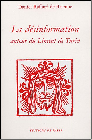 La  désinformation autour du linceul de Turin