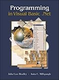 Programming in Visual Basic.NET with Student CD and VS.NET by 
