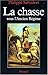 La chasse sous l'ancien regime (French Edition) by