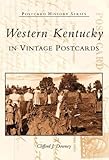 Western Kentucky in Vintage Postcards (KY) (Postcard History Series) by Cliff  Downey
