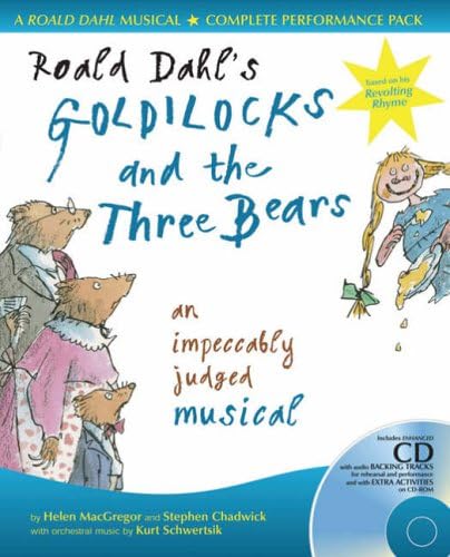 Roald Dahl's Goldilocks and the Three Bears: An impeccably judged musical (Collins Musicals)