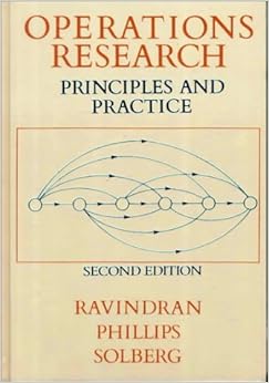 Operations Research Principles And Practice A Ravindran