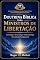 Livro DOUTRINA BÍBLICA PARA MINISTROS DE LIBERTAÇÃO: Cristologia • Soteriologia • Pneumatologia • Escatologia Fundamental (Guerra Espiritual e Libertação Bíblica Responsável Livro 1)