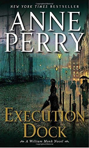 Execution Dock: A William Monk Novel