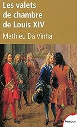 Les  valets de chambre de Louis XIV