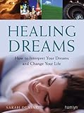 Image de Healing Dreams: How to Interpret Your Dreams and Change Your Life