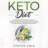 Keto Diet: 2 Manuscripts: The Anti-inflammatory Diet to Restore Immune System and Heal Inflammation + The Plant-Based Ketogenic Vegetarian Diet to Cleanse Body, Burn Fat, 30 Day Whole Food Meal Plan by