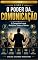 Livro O PODER DA COMUNICAÇÃO - LIVRO 5: A Competência que Multiplica Todas as Outras (INTELIGÊNCIA PROFISSIONAL)