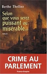 " Selon que vous serez puissant ou misérable..."