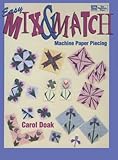 Easy Mix & Match Machine Paper Piecing by 