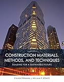 Construction Materials, Methods and Techniques by William P. Spence, Eva Kultermann