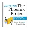 Beyond the Phoenix Project: The Origins and Evolution of DevOps