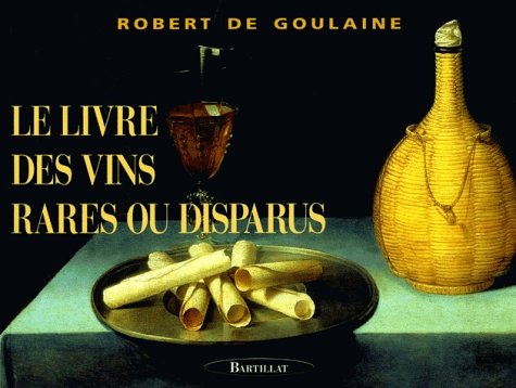 Le  livre des vins rares ou disparus