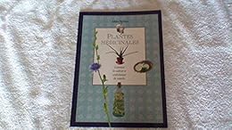 PLANTES MEDICINALES - COMMENT LES CULTIVER ET CONFECTIONNER DES REMEDES