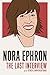 Nora Ephron: The Last Interview: and Other Conversations (The Last Interview Series) by Nora Ephron