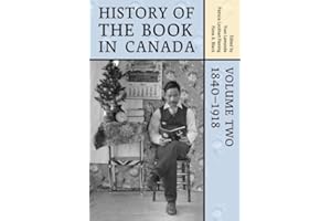 History of the Book in Canada: Volume 2: 1840-1918