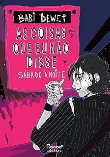 Livro As coisas que eu não disse (Sábado à noite Livro 1)