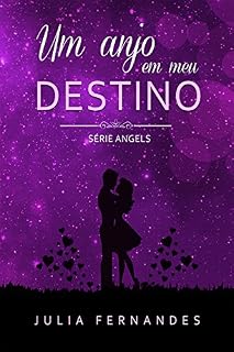 Livro Um anjo em meu destino (Série Angels Livro 1)
